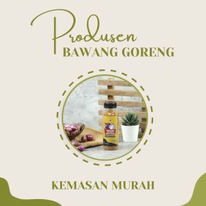 Produsen Bawang Goreng Kemasan Murah