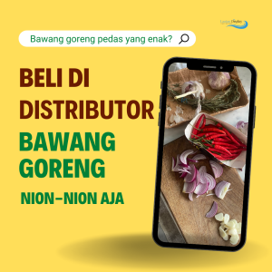 Distributor Bawang Goreng Pedas Yang Enak