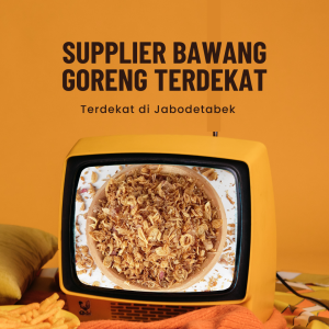 Supplier Bawang Goreng Terdekat