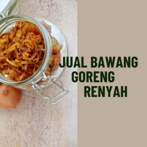 Jual Bawang Goreng Renyah