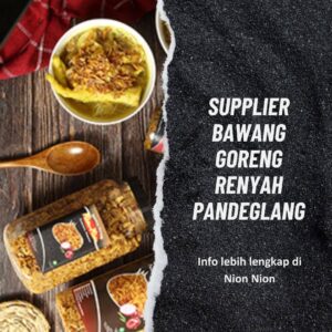 Supplier Bawang Goreng Renyah Pandeglang Nion Nion (2)