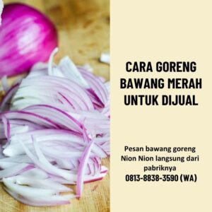 Cara Goreng Bawang Merah - Nion Nion