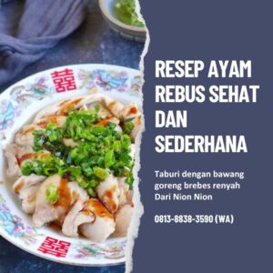 Resep Ayam Rebus Sehat Nion Nion