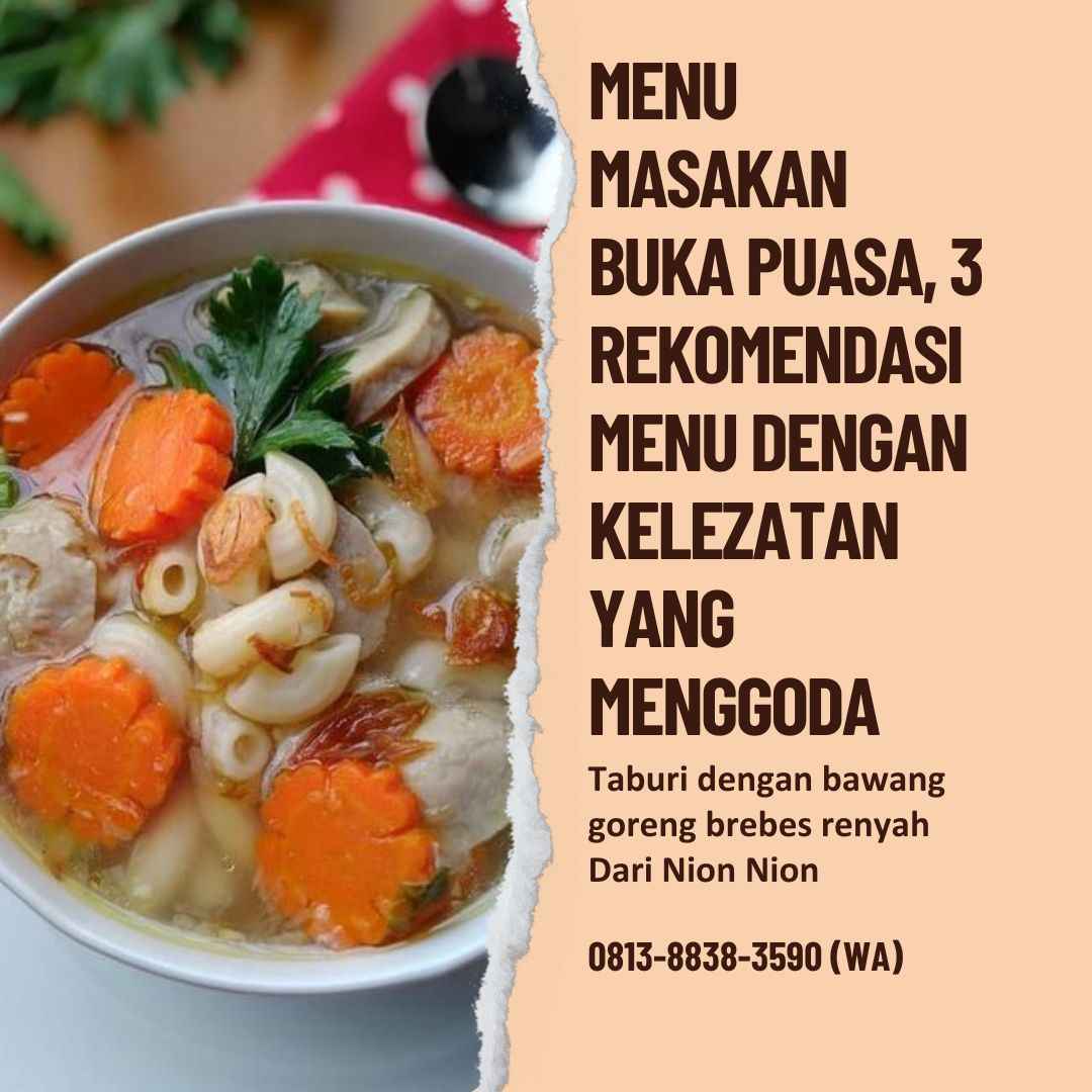 Menu Masakan Buka Puasa, 3 List Menu yang Lezat Menggoda