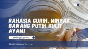 Minyak Bawang Putih Kulit Ayam