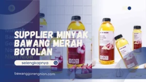 Supplier Minyak Bawang Merah Botolan
