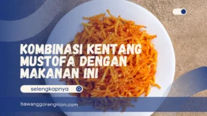 Kombinasi Kentang Mustofa