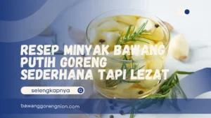 Resep Minyak Bawang Putih Goreng