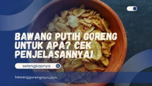 Bawang Putih Goreng untuk Apa