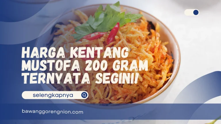 Harga Kentang Mustofa 200 Gram