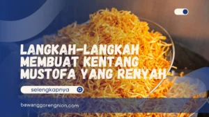 Langkah-Langkah Membuat Kentang Mustofa