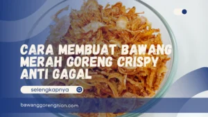 Bawang Merah Goreng Crispy