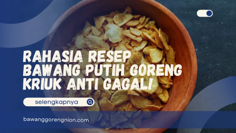 Resep Bawang Putih Goreng Kriuk