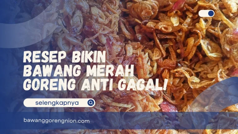 Resep Bikin Bawang Merah Goreng