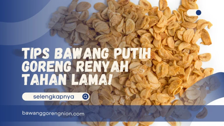 Tips Bawang Putih Goreng Renyah