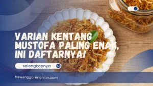 Varian Kentang Mustofa