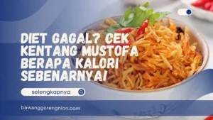 Kentang Mustofa Berapa Kalori