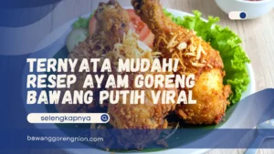 Resep Ayam Goreng Bawang Putih Viral